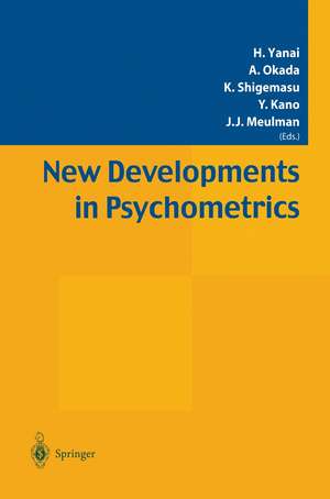 New Developments in Psychometrics: Proceedings of the International Meeting of the Psychometric Society IMPS2001. Osaka, Japan, July 15–19, 2001 de Haruo Yanai