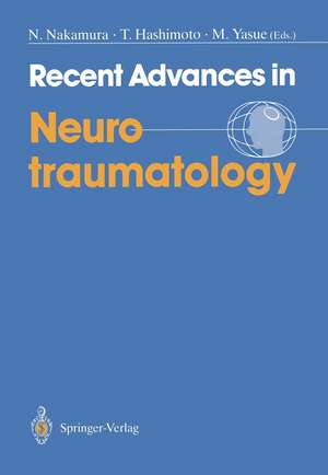 Recent Advances in Neurotraumatology de Norio Nakamura