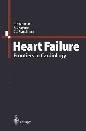 Heart Failure: Frontiers in Cardiology de A. Kitabatake