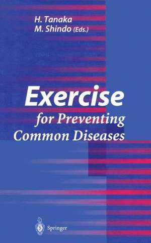 Exercise for Preventing Common Diseases de H. Tanaka