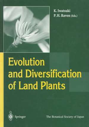 Evolution and Diversification of Land Plants de Kunio Iwatsuki