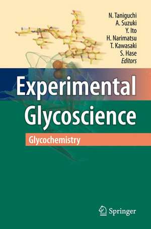 Experimental Glycoscience: Glycochemistry de Naoyuki Taniguchi