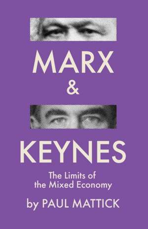 Marx and Keynes de Paul Mattick