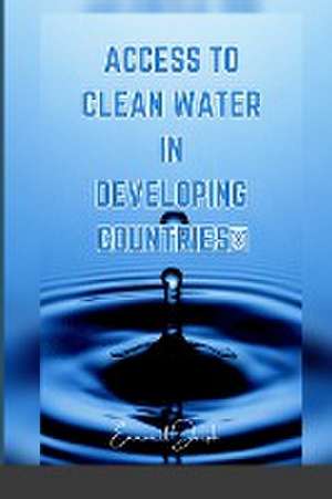 Joseph, E: Access to Clean Water in Developing Countries