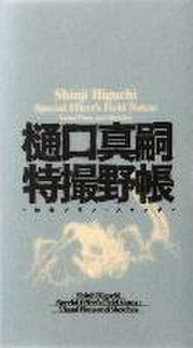 Shinji Higuchi Special Effect's Field Notes de Shinji Higuchi
