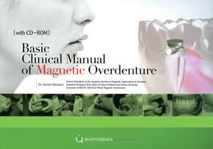 Basic Clinical Manual of Magnetic Overdenture de Hiroshi Mizutani