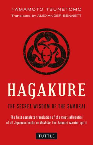 Hagakure: The Secret Wisdom of the Samurai de Yamamoto Tsunetomo