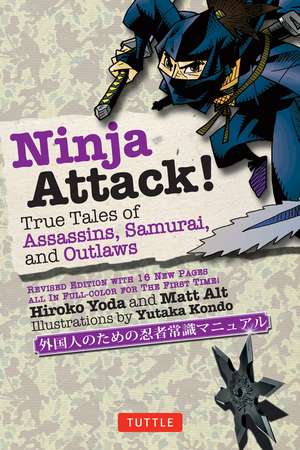 Ninja Attack!: True Tales of Assassins, Samurai, and Outlaws de Hiroko Yoda