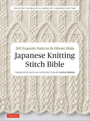 Japanese Knitting Stitch Bible: 260 Exquisite Patterns by Hitomi Shida de Hitomi Shida