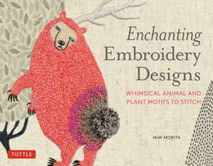 Enchanting Embroidery Designs: Whimsical Animal and Plant Motifs to Stitch de MiW Morita