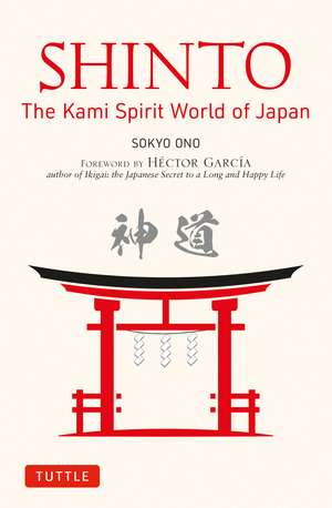 Shinto: The Kami Spirit World of Japan de Sokyo Ono