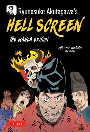 Ryunosuke Akutagawa's Hell Screen: The Manga Edition de Ryunosuke Akutagawa