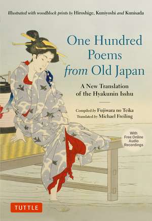 One Hundred Poems from Old Japan: A New Translation of the Hyakunin Isshu [With Free Online Audio Recordings] de Michael Freiling