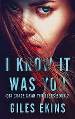 I Know It Was You de Giles Ekins