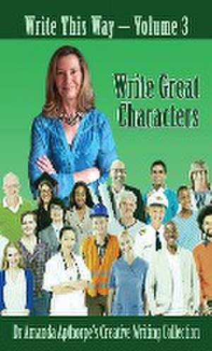 Write Great Characters de Amanda Apthorpe