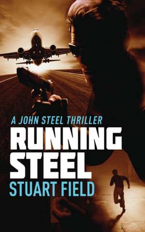 Running Steel de Stuart Field