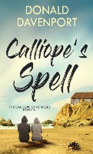 Calliope's Spell de Donald Davenport