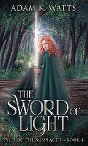 The Sword of Light de Adam K. Watts