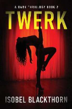 Twerk de Isobel Blackthorn