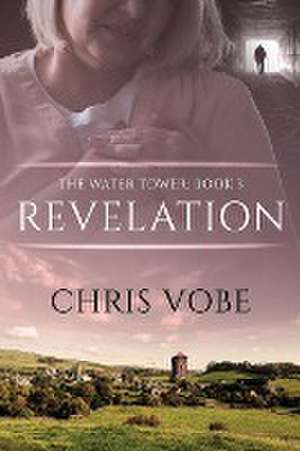 Revelation de Chris Vobe