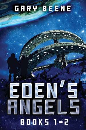 Eden's Angels - Books 1-2 de Gary Beene