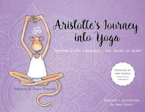 Aristotle's Journey into Yoga de Bibi Devoy