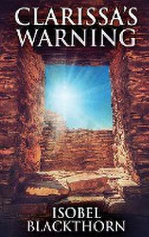 Clarissa's Warning de Isobel Blackthorn