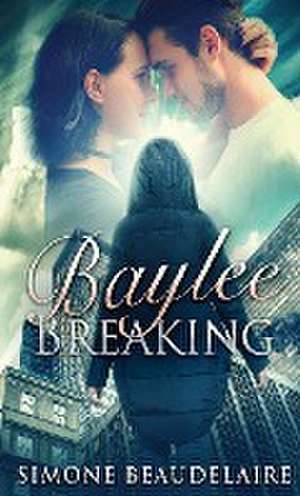 Baylee Breaking de Simone Beaudelaire