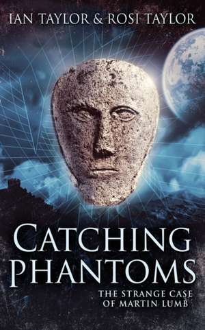 Catching Phantoms de Ian Taylor