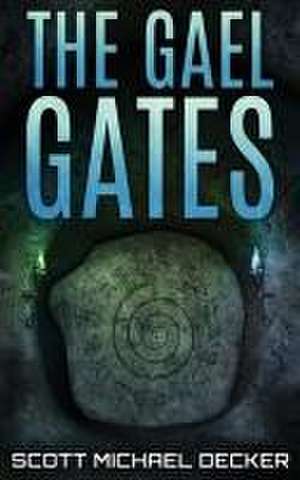 The Gael Gates de Scott Michael Decker