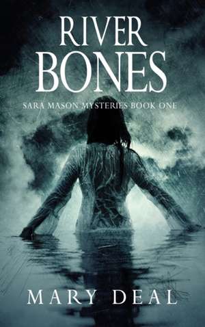 River Bones de Mary Deal