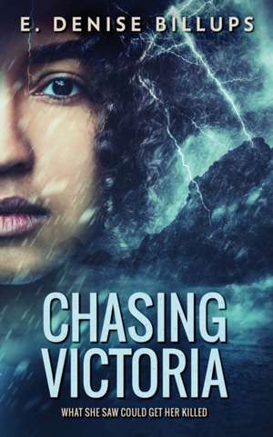 Chasing Victoria de E Denise Billups