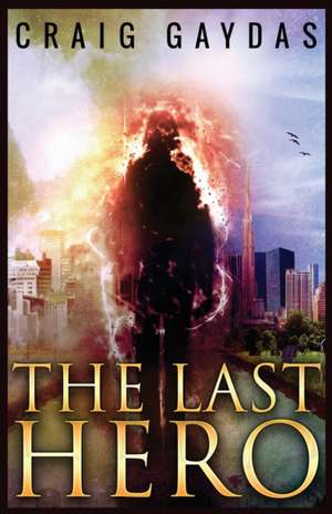 The Last Hero de Craig Gaydas