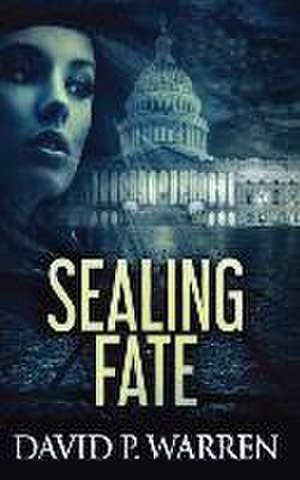 Sealing Fate de David P Warren