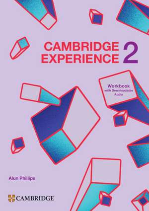 Cambridge Experience Talent Level 2 Workbook with Downloadable Audio Japan Edition de Alun Phillips