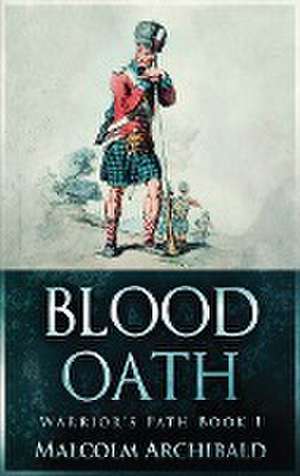 Blood Oath de Malcolm Archibald