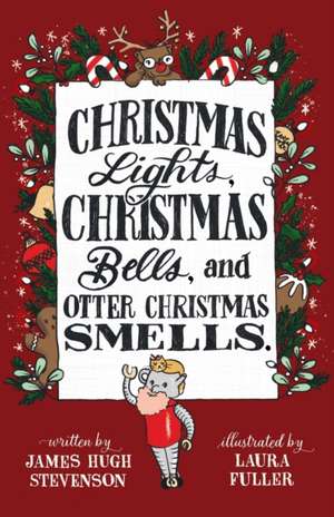 Christmas Lights, Christmas Bells, and Otter Christmas Smells. de James Hugh Stevenson