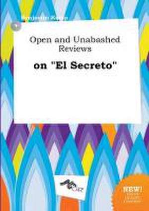 Open and Unabashed Reviews on El Secreto de Benjamin Kemp