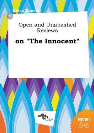 Open and Unabashed Reviews on the Innocent de Ethan Manning