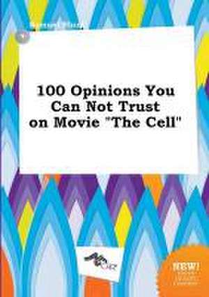 100 Opinions You Can Not Trust on Movie the Cell de Samuel Blunt