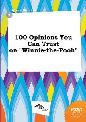 100 Opinions You Can Trust on Winnie-The-Pooh de Grace Skinner