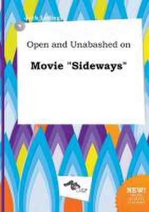 Open and Unabashed on Movie Sideways de Jack Leding