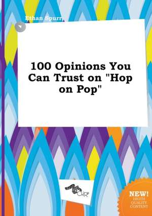 100 Opinions You Can Trust on Hop on Pop de Ethan Spurr