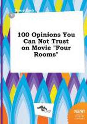 100 Opinions You Can Not Trust on Movie Four Rooms de Henry Orek