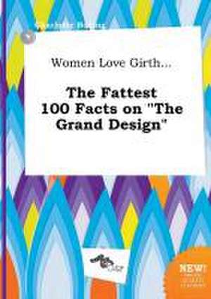 Women Love Girth... the Fattest 100 Facts on the Grand Design de Charlotte Boeing