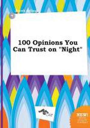 100 Opinions You Can Trust on Night de Jacob Arling