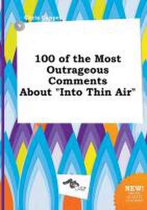 100 of the Most Outrageous Comments about Into Thin Air de Chris Capper