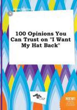 100 Opinions You Can Trust on I Want My Hat Back de Alice Eadling