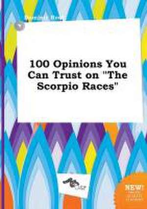 100 Opinions You Can Trust on the Scorpio Races de Dominic Root