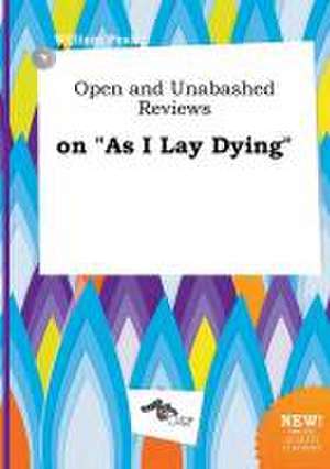 Open and Unabashed Reviews on as I Lay Dying de William Peak